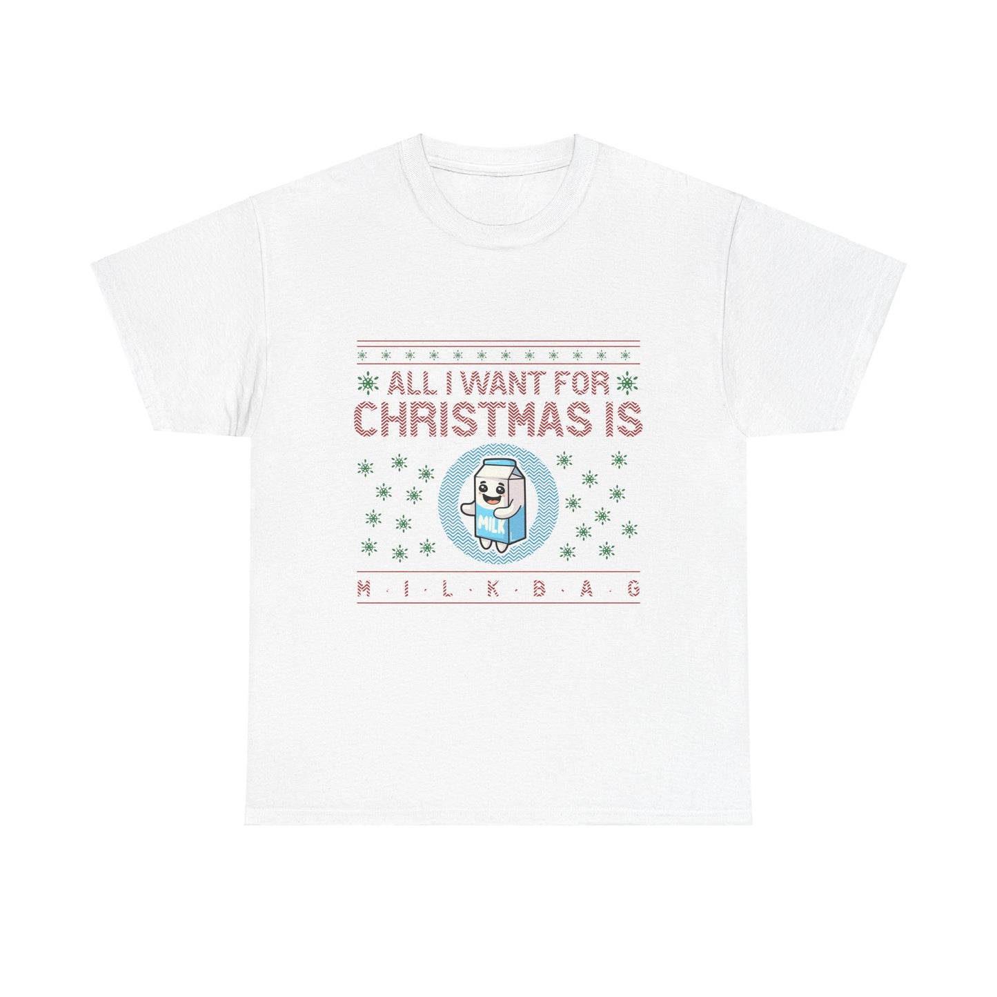 All i Want for Christmas is Milkbag T-Shirt