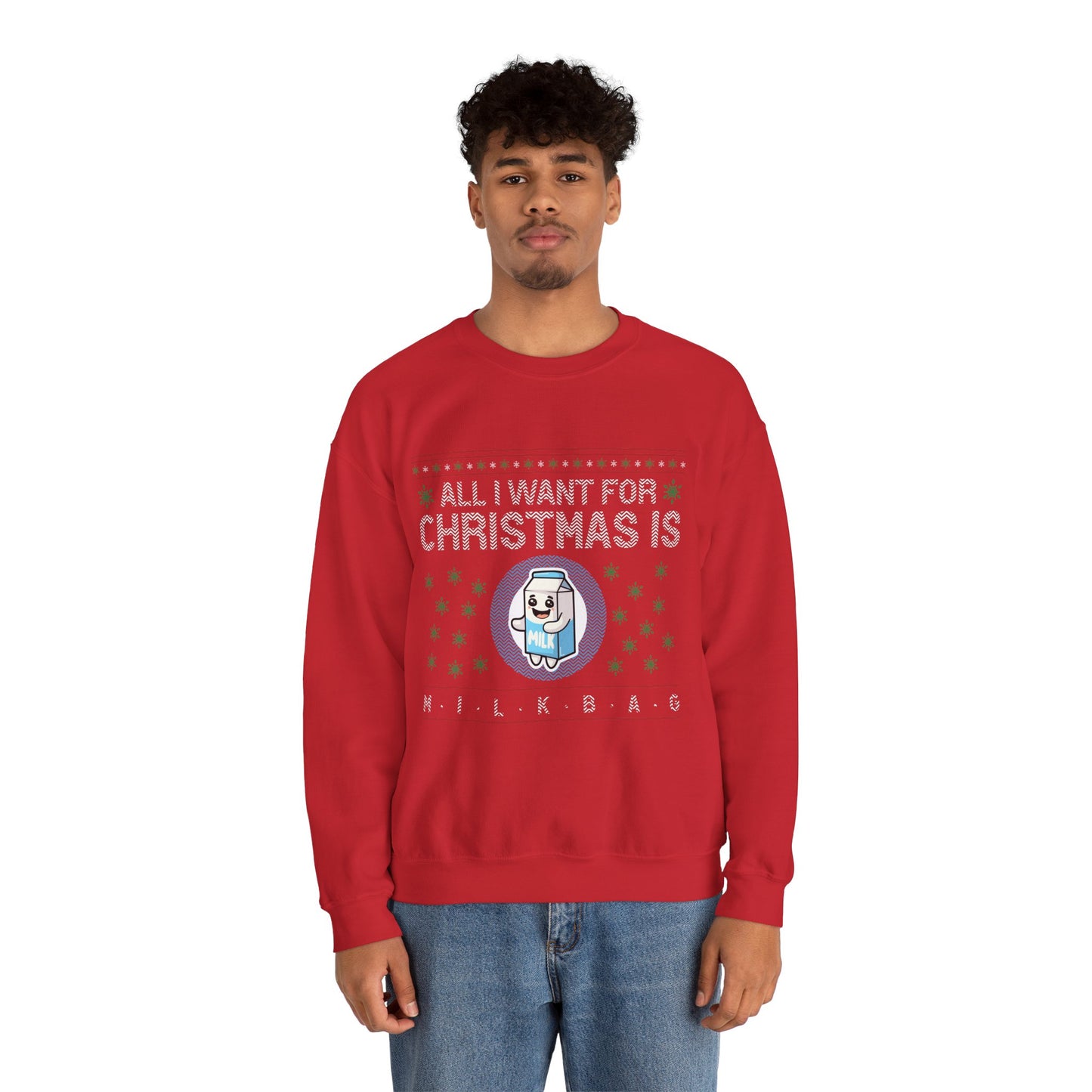 All I Want for Christmas is Milkbag Sweatshirt