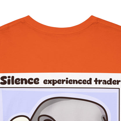 Silence Trader A Guy Who Hit The One In A Million Coin Is Talking T-Shirt