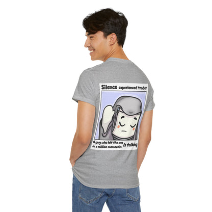 Silence Trader A Guy Who Hit The One In A Million Coin Is Talking T-Shirt