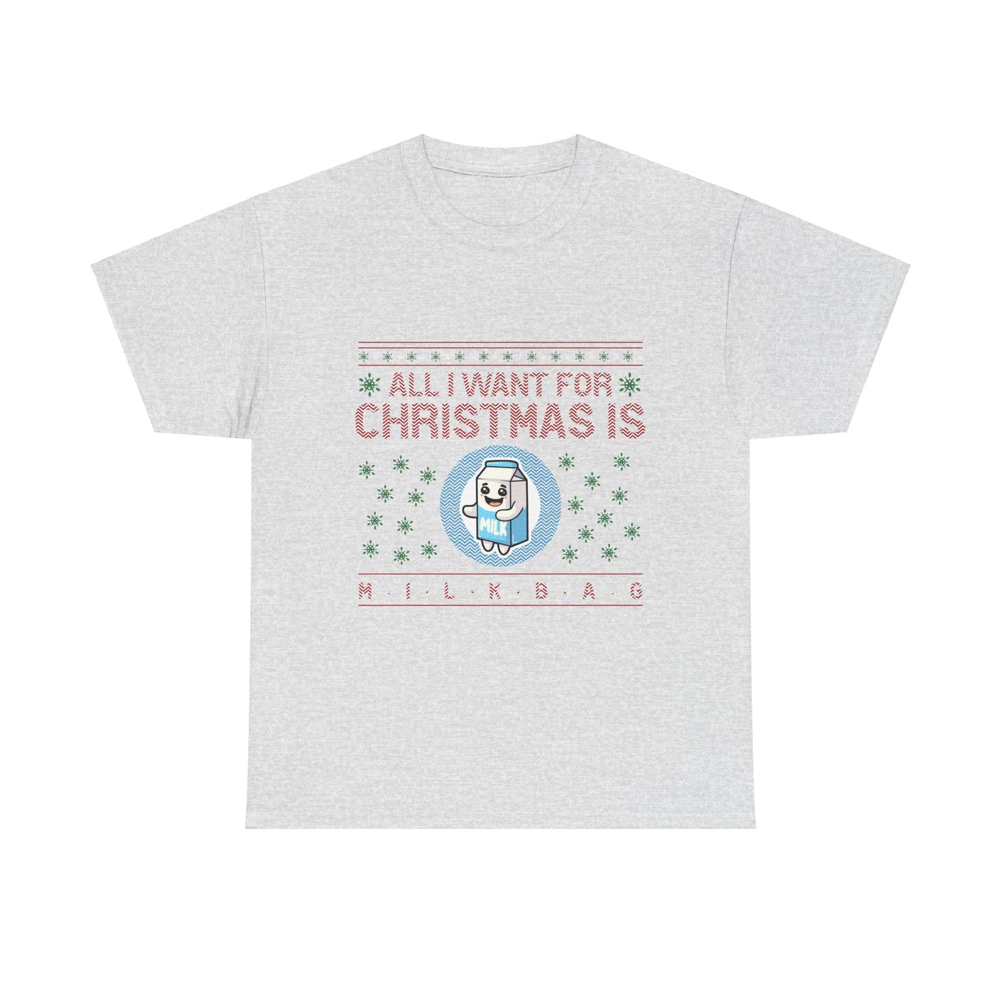 All i Want for Christmas is Milkbag T-Shirt