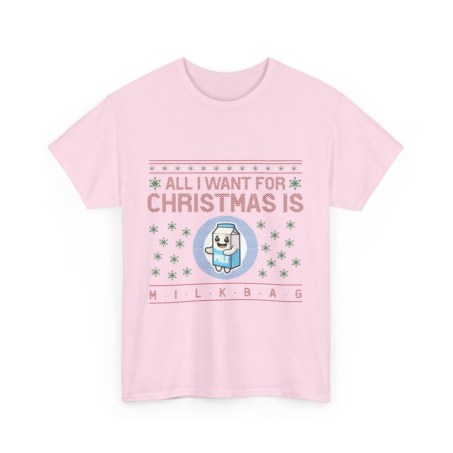 All i Want for Christmas is Milkbag T-Shirt