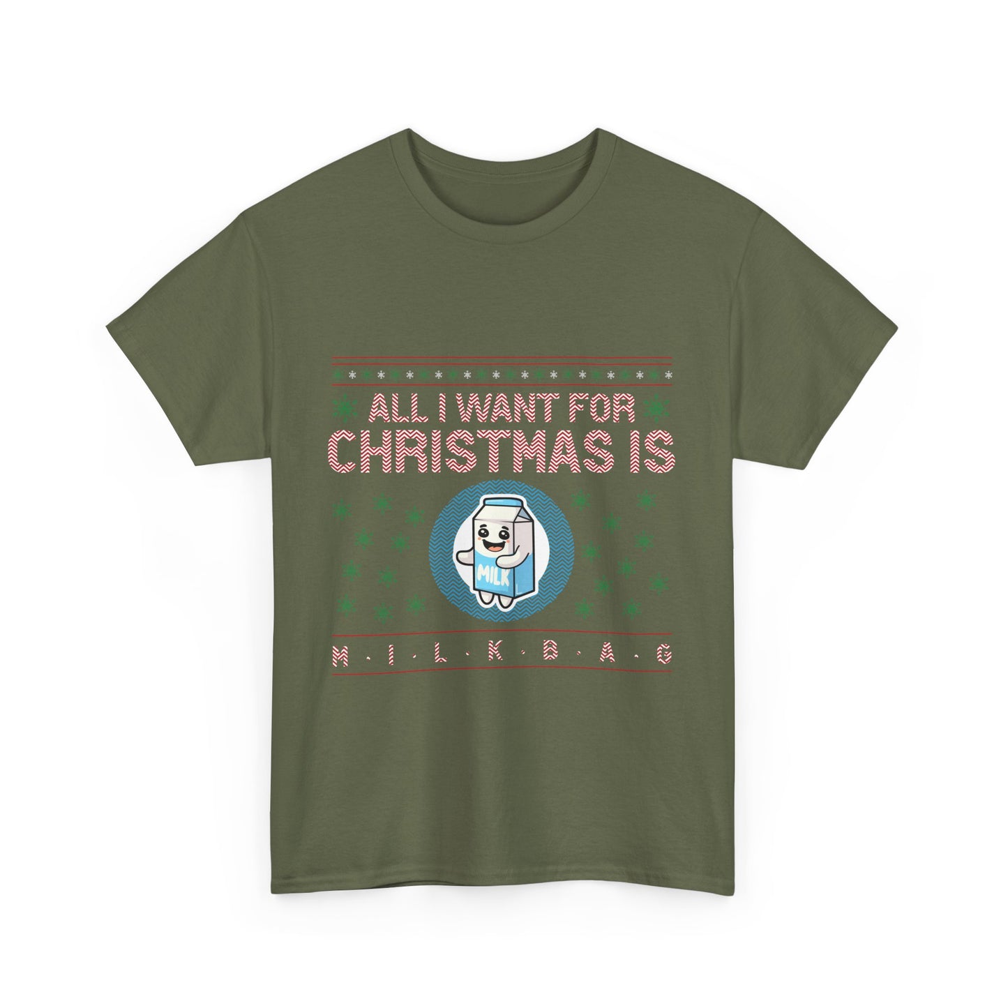 All i Want for Christmas is Milkbag T-Shirt