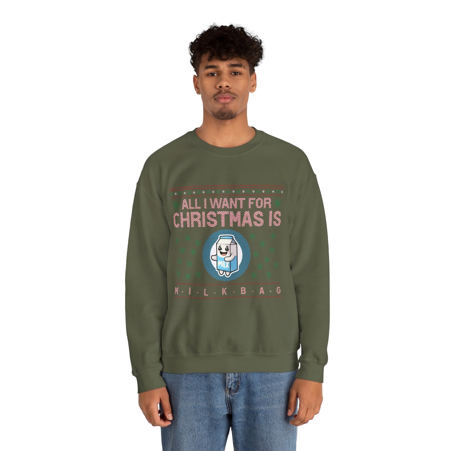 All I Want for Christmas is Milkbag Sweatshirt