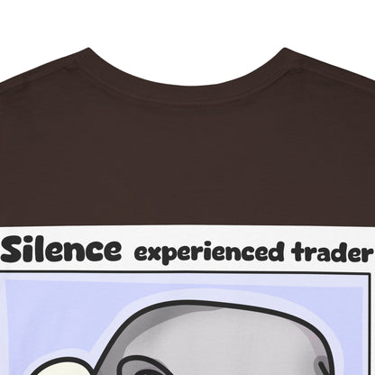 Silence Trader A Guy Who Hit The One In A Million Coin Is Talking T-Shirt