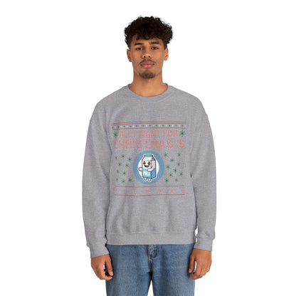 All I Want for Christmas is Milkbag Sweatshirt