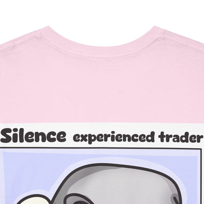 Silence Trader A Guy Who Hit The One In A Million Coin Is Talking T-Shirt