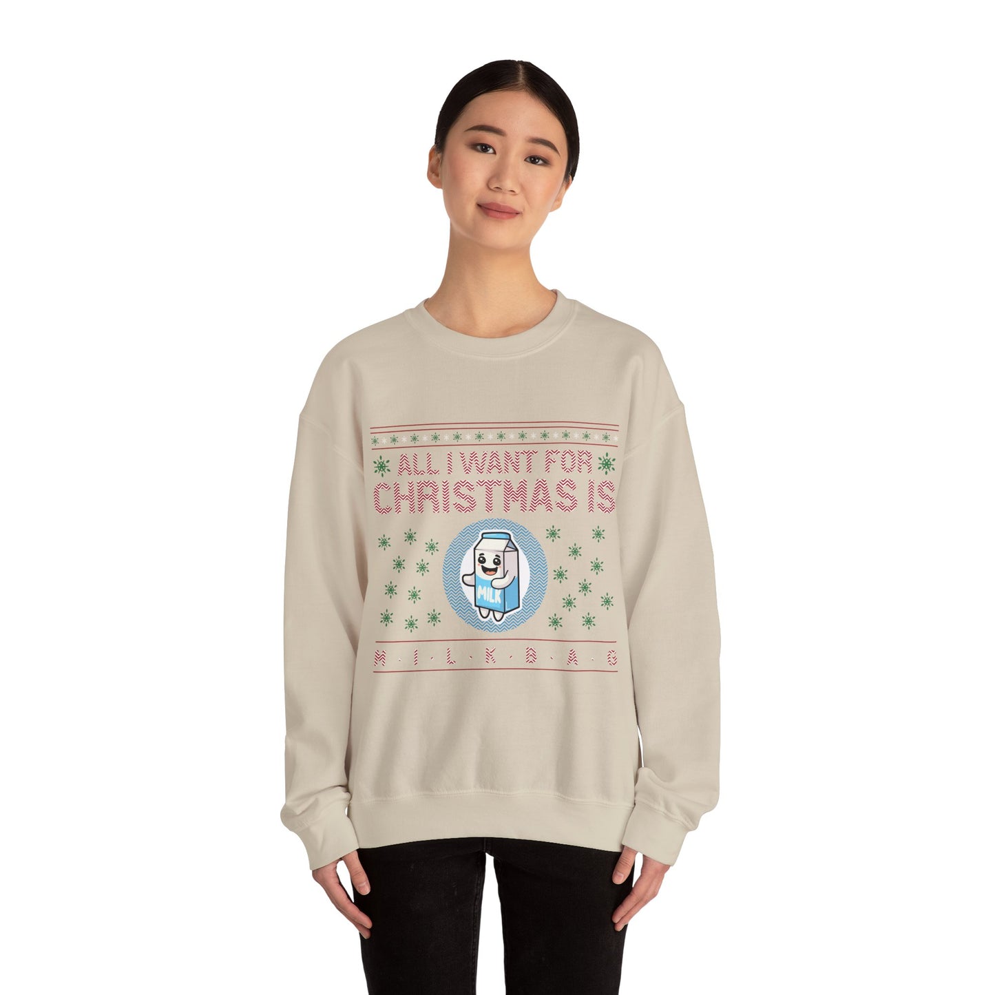 All I Want for Christmas is Milkbag Sweatshirt