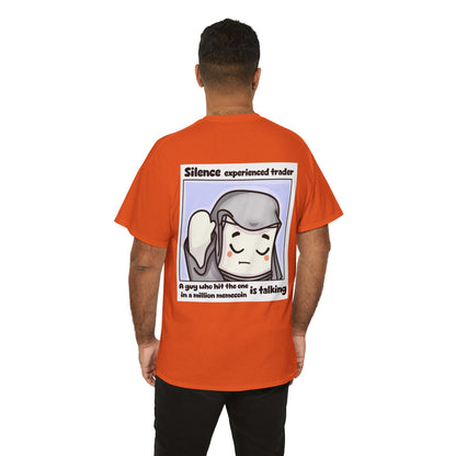 Silence Trader A Guy Who Hit The One In A Million Coin Is Talking T-Shirt