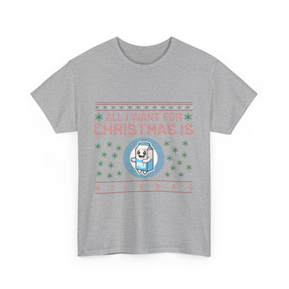 All i Want for Christmas is Milkbag T-Shirt