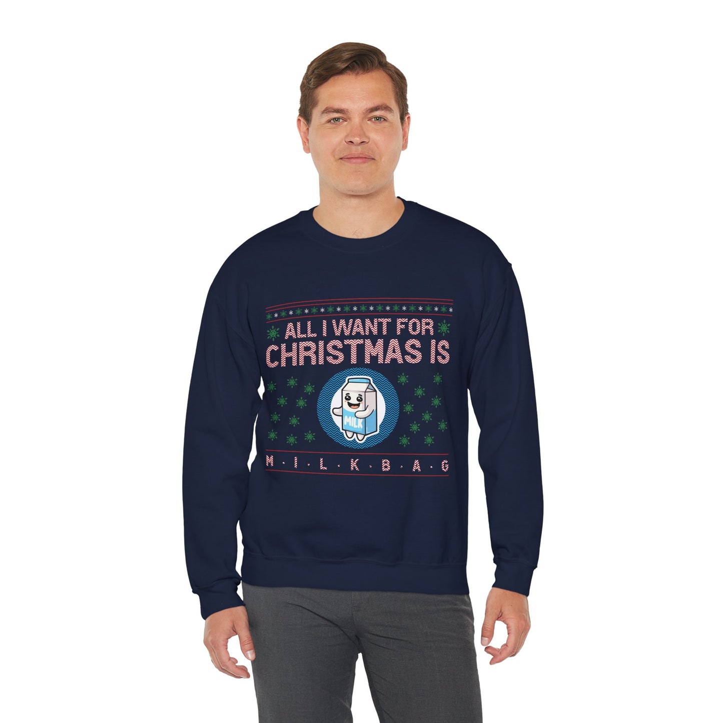 All I Want for Christmas is Milkbag Sweatshirt