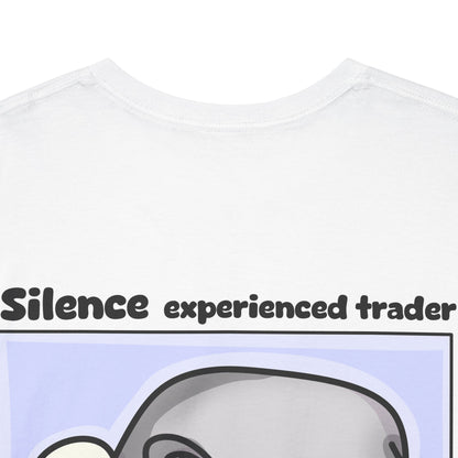 Silence Trader A Guy Who Hit The One In A Million Coin Is Talking T-Shirt