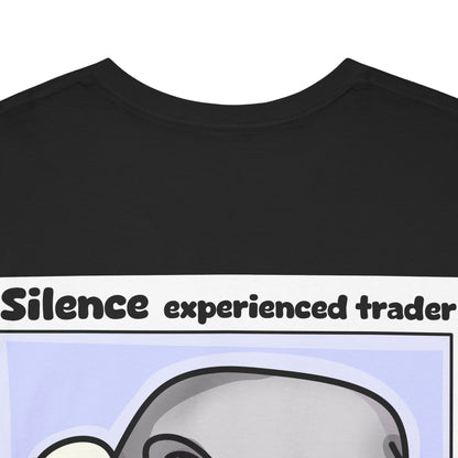 Silence Trader A Guy Who Hit The One In A Million Coin Is Talking T-Shirt