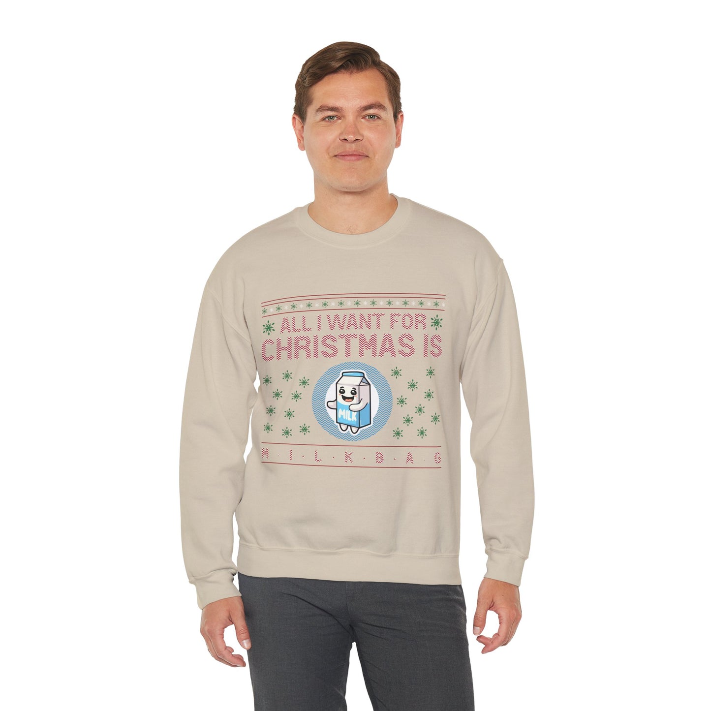 All I Want for Christmas is Milkbag Sweatshirt