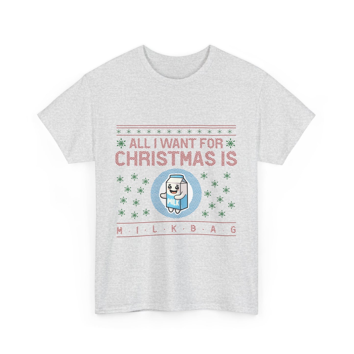 All i Want for Christmas is Milkbag T-Shirt